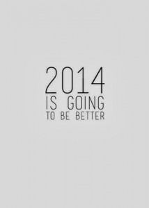 2014 is going to be better
